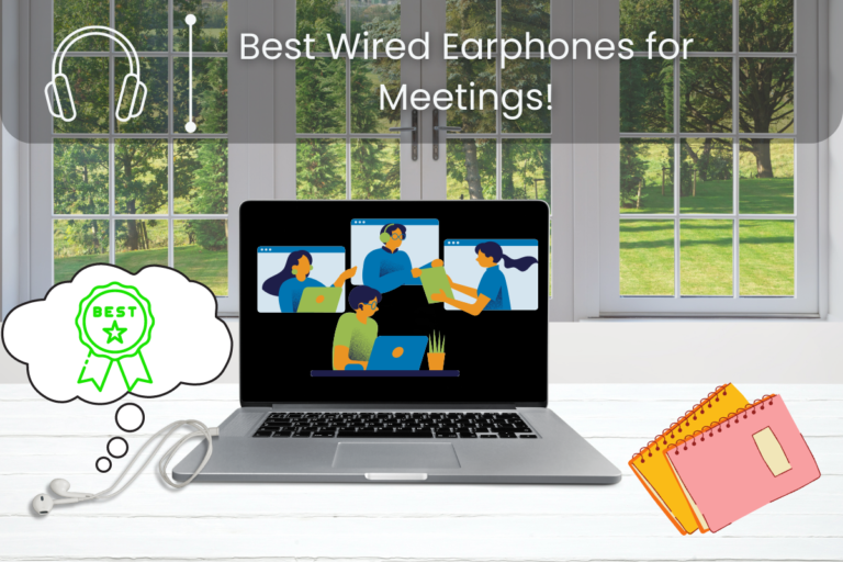 Best Wired Earphones for Meetings in 2023