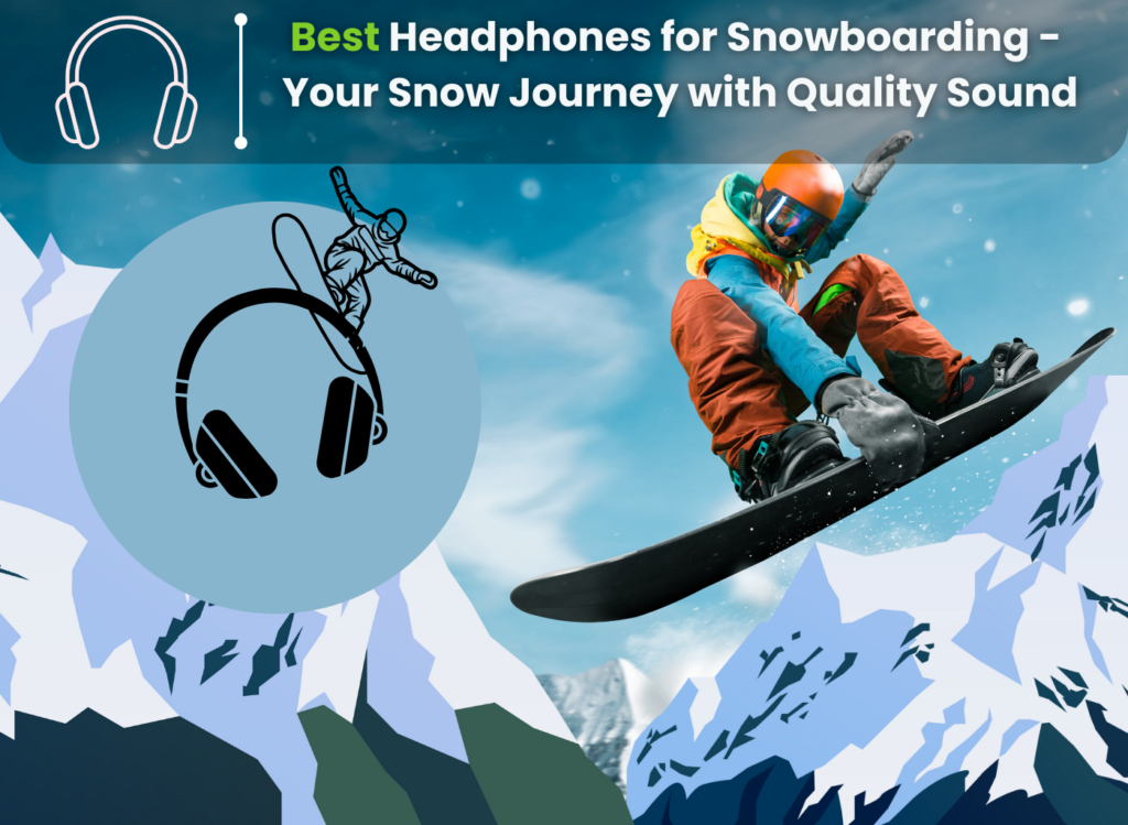 Best Headphones for Snowboarding in 2023