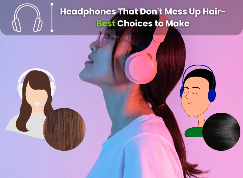 Headphones That Don't Mess Up Hair