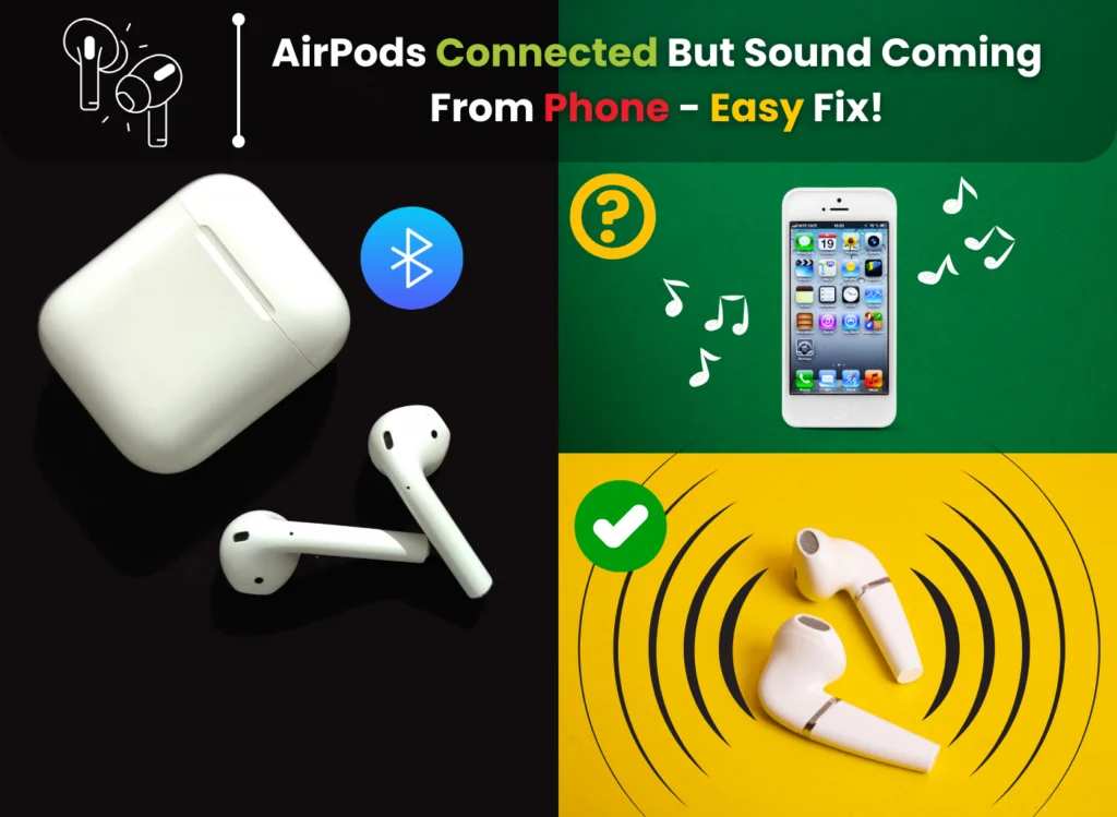 Airpods Connected But Sound Coming From Phone - Easy Fix