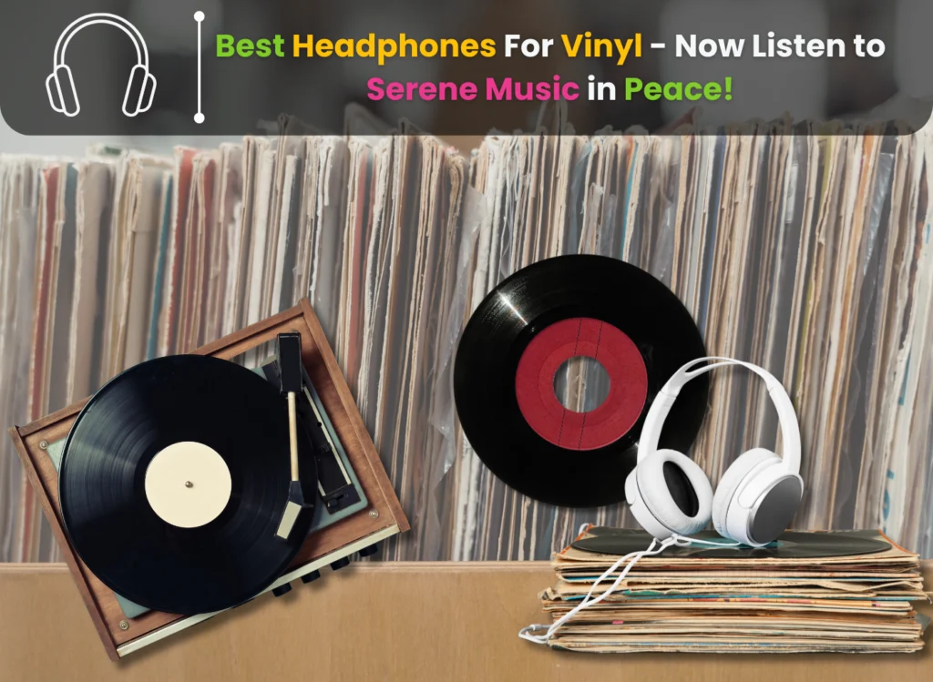 Best Headphones For Vinyl