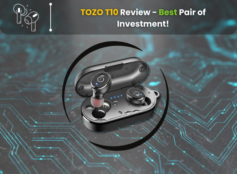 TOZO T10 Review